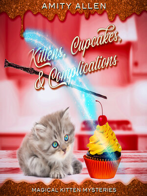 cover image of Kittens, Cupcakes, & Complications